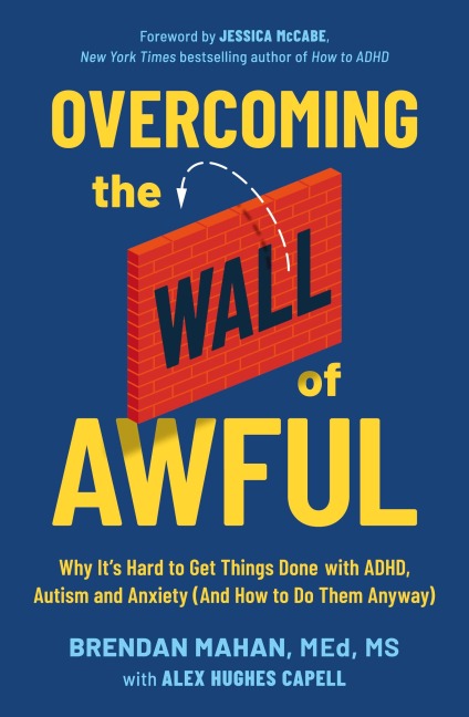 Overcoming the Wall of Awful - Brendan Mahan, Alex Hughes Capell