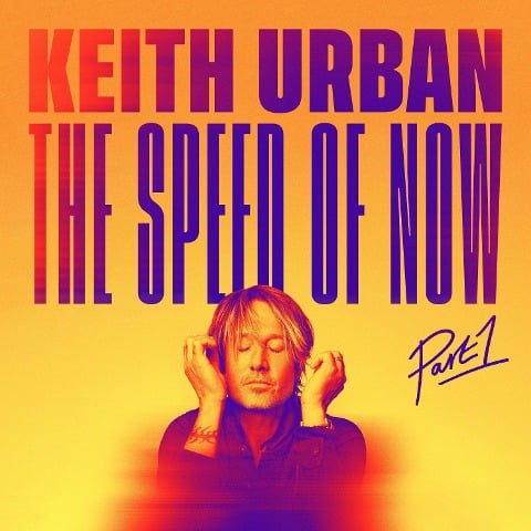 THE SPEED OF NOW Part 1 - Keith Urban