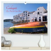 Cadaqués - Perle der Costa Brava (hochwertiger Premium Wandkalender 2026 DIN A2 quer), Kunstdruck in Hochglanz - Berthold Werner