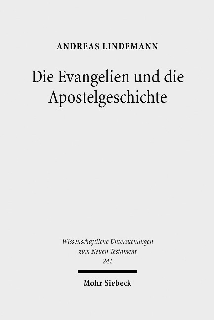 Die Evangelien und die Apostelgeschichte - Andreas Lindemann