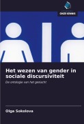 Cover-Bild zum Titel 'Het wezen van gender in sociale discursiviteit' von 'Olga Sokolova'