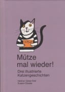 Cover-Bild zum Titel 'Mütze mal wieder!' von 'Heidrun Giese-Feld, Susann Stoebe'