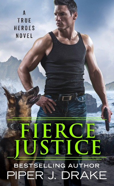 Fierce Justice - Piper J. Drake
