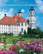 Cover-Bild zum Titel 'Klosterland Bayerisch Schwaben' von ''
