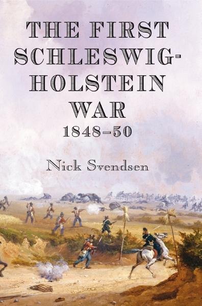 First Schleswig-Holstein War 1848-50 - Svendsen Nick Svendsen