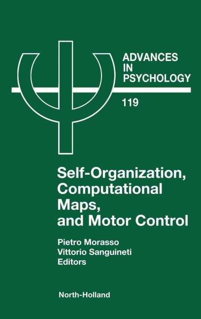 Self-Organization, Computational Maps, and Motor Control - P. G. Morasso, V. Sanguineti, P. Morasso