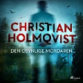 Den osynlige mördaren - Christian Holmqvist