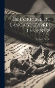 Cover-Bild zum Titel 'De l'origine du langage d'après la Genèse' von 'Louis De Baecker'