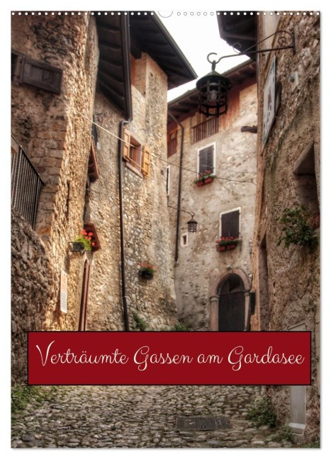Verträumte Gassen am Gardasee (Wandkalender 2026 DIN A2 hoch), CALVENDO Monatskalender - Christine Wirges