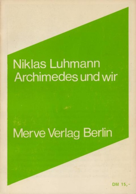 Archimedes und wir - Niklas Luhmann