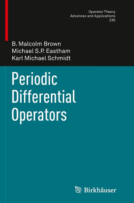 Periodic Differential Operators - B. Malcolm Brown, Karl Michael Schmidt, Michael S. P. Eastham