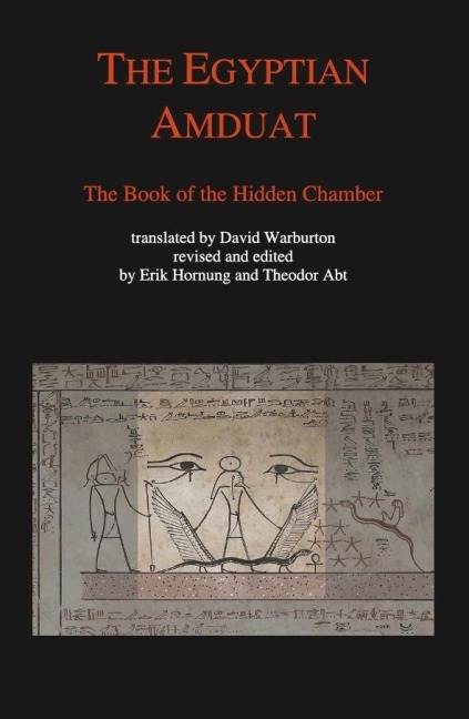 The Egyptian Amduat - Theodor Abt, Erik Hornung