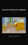 Cover-Bild zum Titel 'Das gestohlene Zimmer' von 'Robert Casanovas'