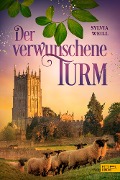 Cover-Bild zum Titel 'Der verwunschene Turm' von 'Sylvia Weill'