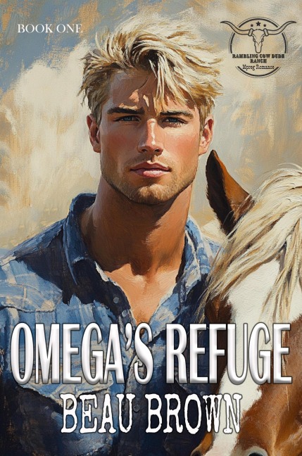 Omega's Refuge (Rambling Cow Dude Ranch, #1) - Beau Brown