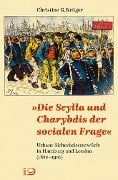 »Die Scylla und Charybdis der socialen Frage« - Christine G. Krüger