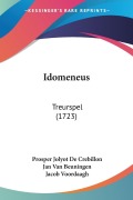 Cover-Bild zum Titel 'Idomeneus' von 'Prosper Jolyot De Crebillon, Jan van Beuningen, Jacob Voordaagh'