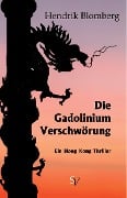 Die Gadolinium Verschwörung - Hendrik Blomberg