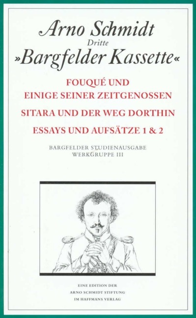 Bargfelder Ausgabe. Werkgruppe III: Essays und Biographisches - Arno Schmidt