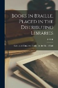 Books in Braille, Placed in the Distributing Libraries; 1939-40 - 