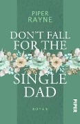 Don't Fall for the Single Dad - Piper Rayne