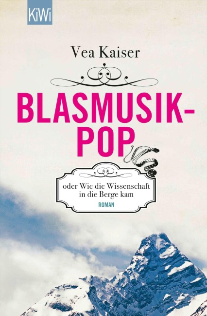 Blasmusikpop oder Wie die Wissenschaft in die Berge kam - Vea Kaiser