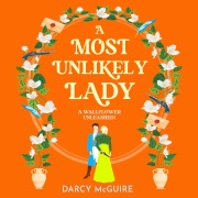 Cover-Bild zum Titel 'A Most Unlikely Lady' von 'Darcy McGuire'
