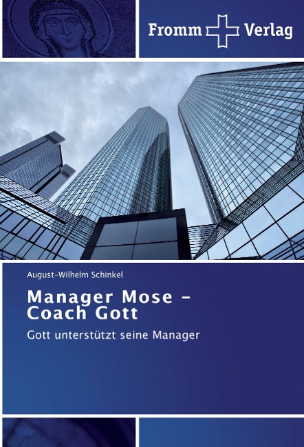 Manager Mose - Coach Gott - August-Wilhelm Schinkel
