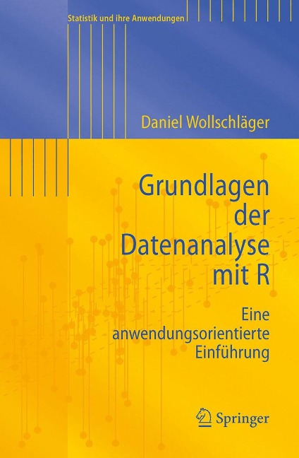 Grundlagen der Datenanalyse mit R - Daniel Wollschläger