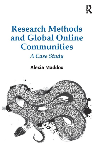 Research Methods and Global Online Communities - Alexia Maddox