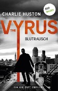 The Vyrus: Blutrausch - Charlie Huston