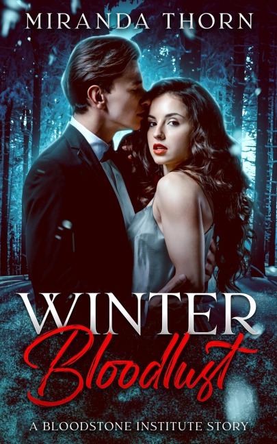 Winter Bloodlust (Bloodstone Institute, #1) - Miranda Thorn