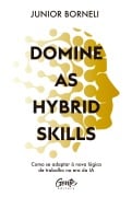 Domine as hybrid skills - Junior Borneli