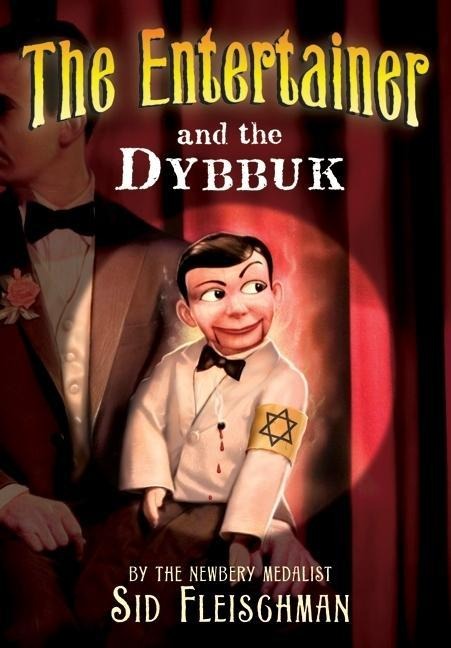 The Entertainer and the Dybbuk - Sid Fleischman