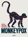 Cover-Bild zum Titel 'Monkeypox' von 'Jean Pierre Wenger'