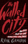 Cover-Bild zum Titel 'The Walled City' von 'Ryan Graudin'