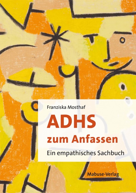 ADHS zum Anfassen - Franziska Mosthaf