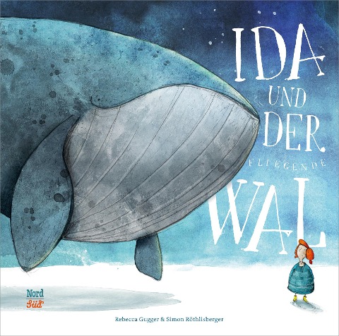 Ida und der fliegende Wal - Rebecca Gugger