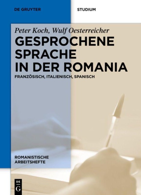 Gesprochene Sprache in der Romania - Wulf Oesterreicher, Peter Koch