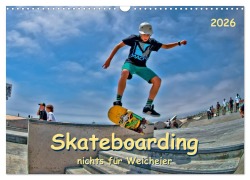 Cover-Bild zum Titel 'Skateboarding - nichts für Weicheier (Wandkalender 2026 DIN A3 quer), CALVENDO Monatskalender' von 'Peter Roder'