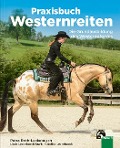 Praxisbuch Westernreiten - Petra Roth-Leckebusch, Linda Leckebusch-Stark, Caroline Leckebusch