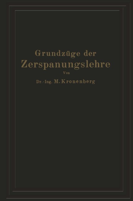 Grundzüge der Zerspanungslehre - Max Kronenberg