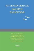Cover-Bild zum Titel 'Das Kind das ich war' von 'Peter Wawerzinek'