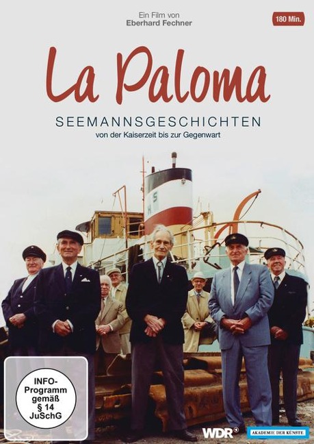 La Paloma - Seemannsgeschichten von der Kaiserzeit bis zur Gegenwart - 