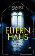 Cover-Bild zum Titel 'Elternhaus' von 'Jennifer Mentges'