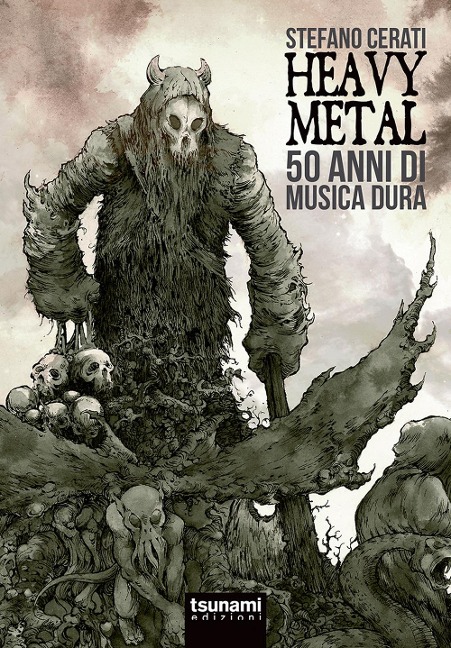 Heavy metal. 50 anni di musica dura - Stefano Cerati