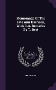 Cover-Bild zum Titel 'Memoranda of the Late Ann Harrison, with Intr. Remarks by T. Best' von 'Ann Harrison'