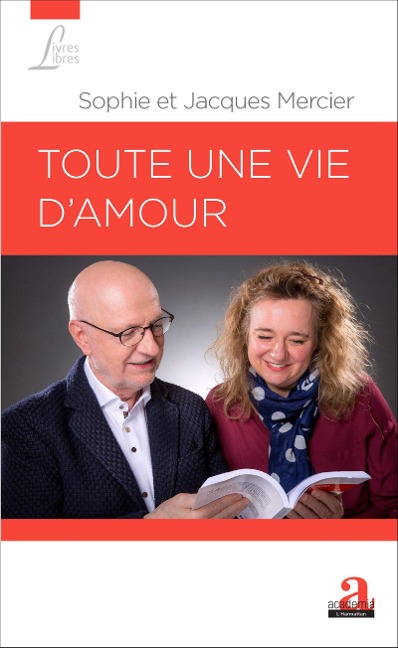 Toute une vie d'amour - Sophie Mercier, Jacques Mercier