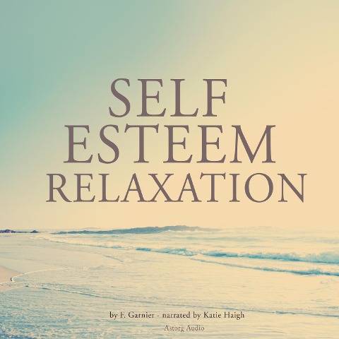 Self-Esteem relaxation - Frédéric Garnier