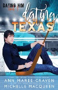 Dating Texas: A Sweet M/M Hockey Romance (Dating Him, #3) - Michelle Macqueen, Ann Maree Craven
